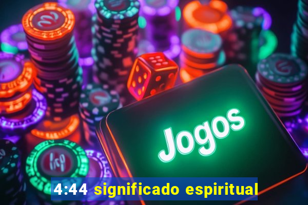 4:44 significado espiritual